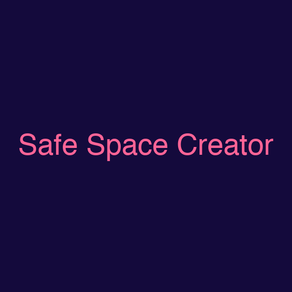 Safe Space Creator