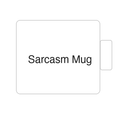 Sarcasm Mug | Tasse