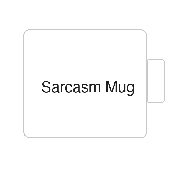 Sarcasm Mug | Tasse