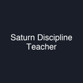 Saturn Discipline Teacher