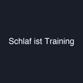 Schlaf ist Training