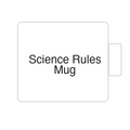 Science Rules Mug | Tasse