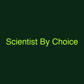 Scientist By Choice