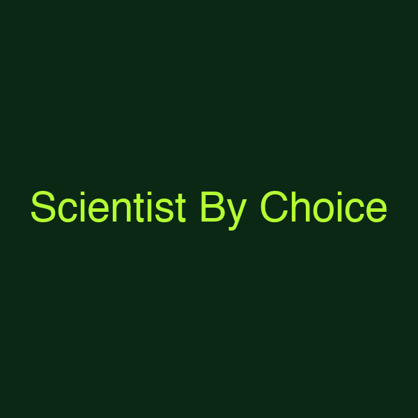 Scientist By Choice