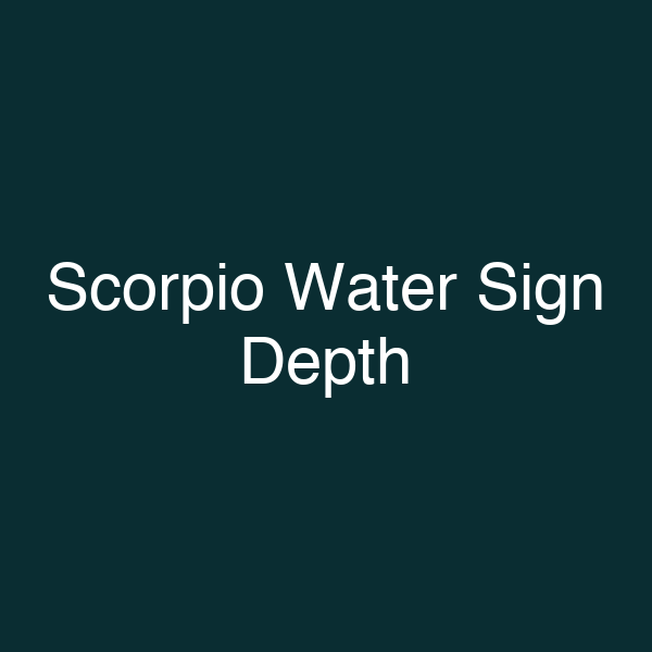 Scorpio Water Sign Depth