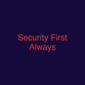Security First Always