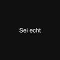 Sei echt