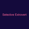 Selective Extrovert