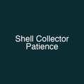 Shell Collector Patience