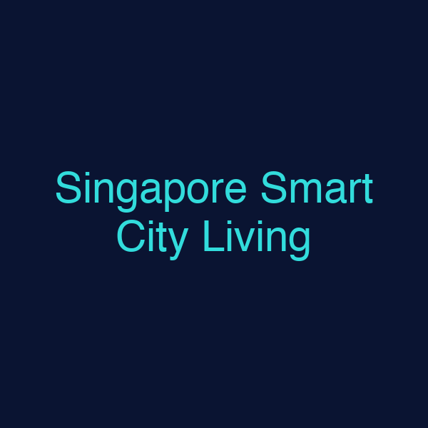 Singapore Smart City Living
