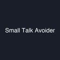 Small Talk Avoider
