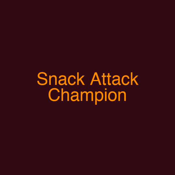 Snack Attack Champion