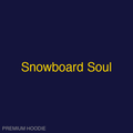 Snowboard Soul | Hoodie