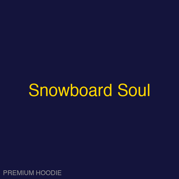 Snowboard Soul | Hoodie