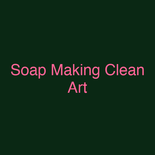 Soap Making Clean Art