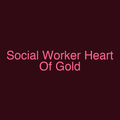 Social Worker Heart Of Gold