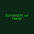Sonnenlicht vor Handy