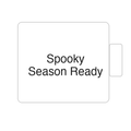 Spooky Season Ready | Tasse