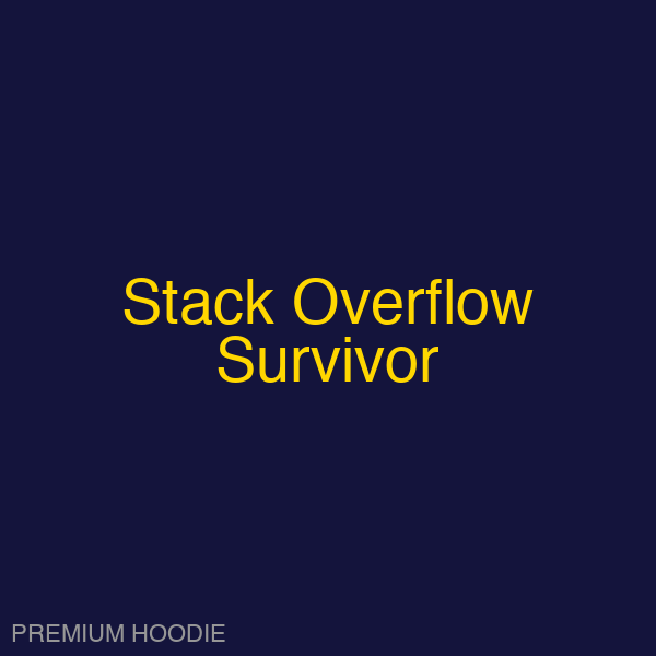 Stack Overflow Survivor | Hoodie