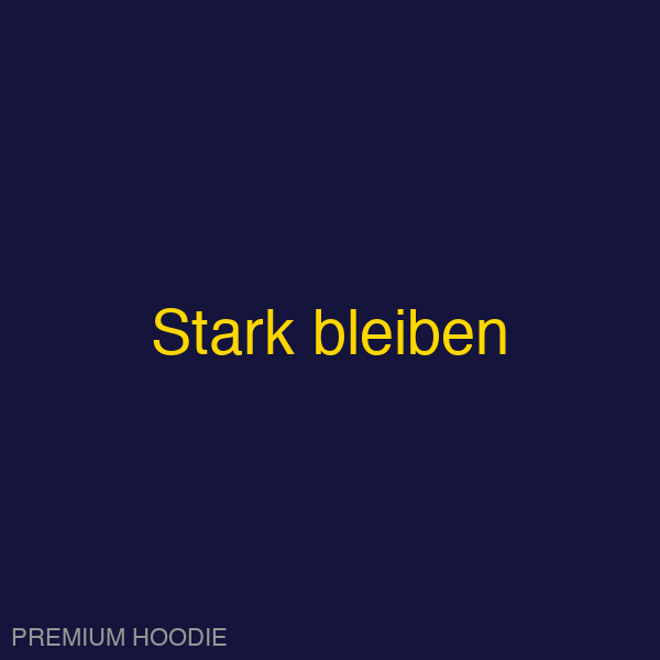 Stark bleiben | Hoodie