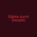 Stärke durch Disziplin