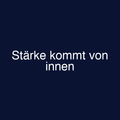 Stärke kommt von innen