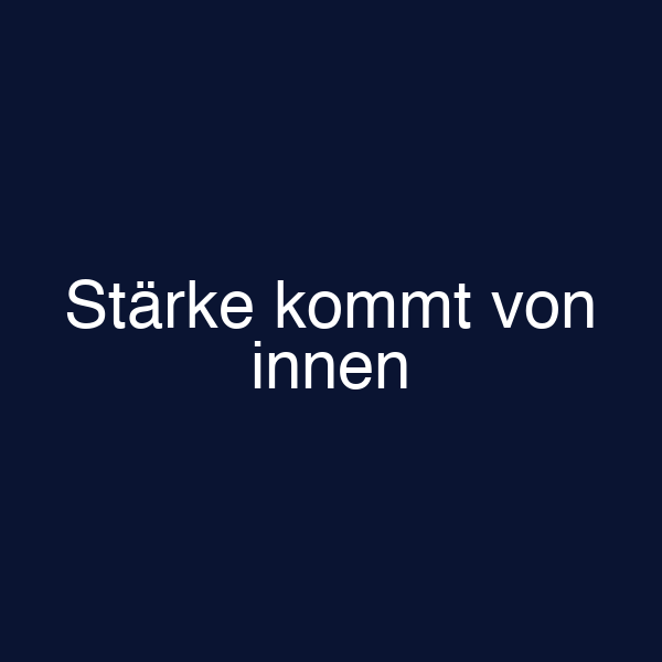 Stärke kommt von innen