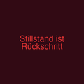 Stillstand ist Rückschritt