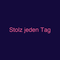Stolz jeden Tag