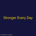 Stronger Every Day | Hoodie