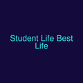 Student Life Best Life