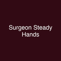 Surgeon Steady Hands