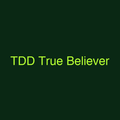 TDD True Believer