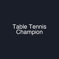 Table Tennis Champion