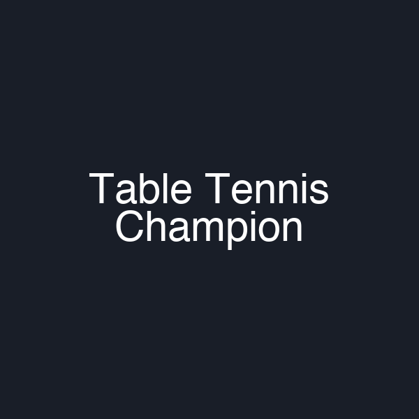 Table Tennis Champion