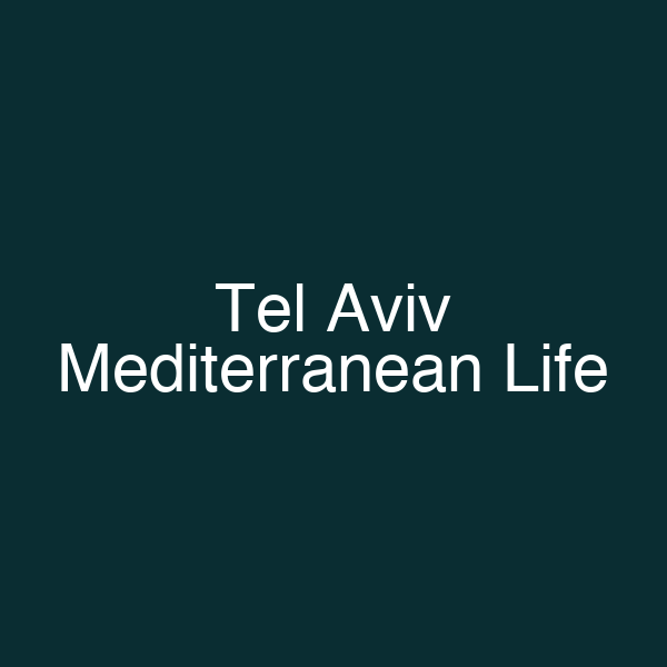 Tel Aviv Mediterranean Life