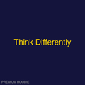 Think Differently | Hoodie