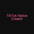 TikTok Native Creator