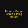 Time In Market Beats Timing Market