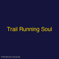 Trail Running Soul | Hoodie