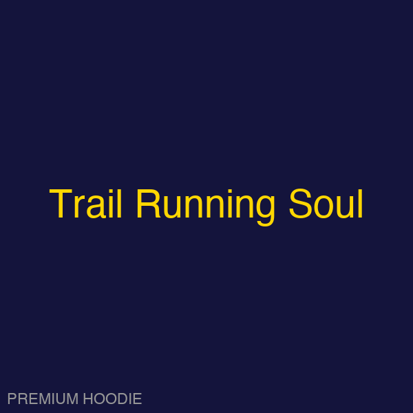 Trail Running Soul | Hoodie