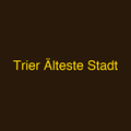 Trier Älteste Stadt