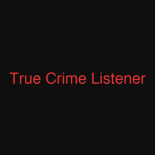 True Crime Listener