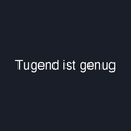 Tugend ist genug