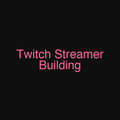 Twitch Streamer Building