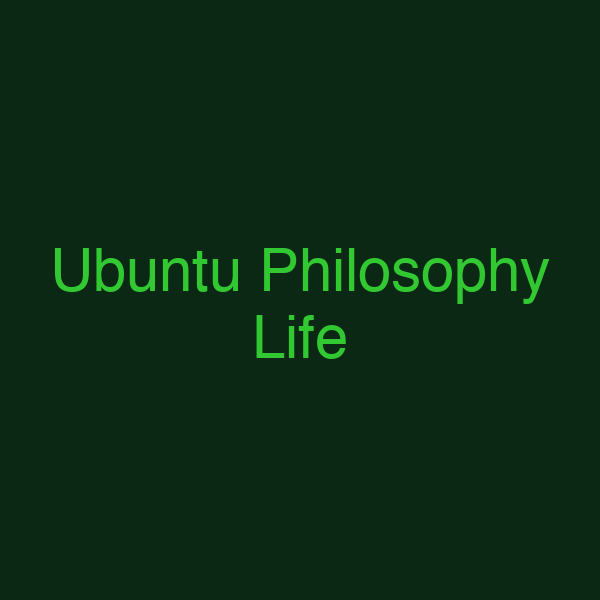 Ubuntu Philosophy Life