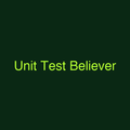 Unit Test Believer