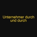 Unternehmer durch und durch