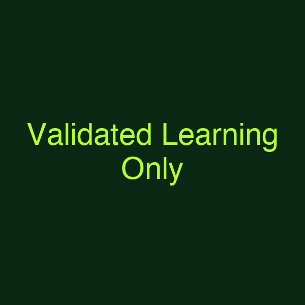 Validated Learning Only