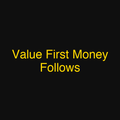 Value First Money Follows